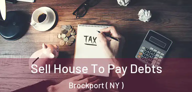  Sell House To Pay Debts Brockport ( NY )
