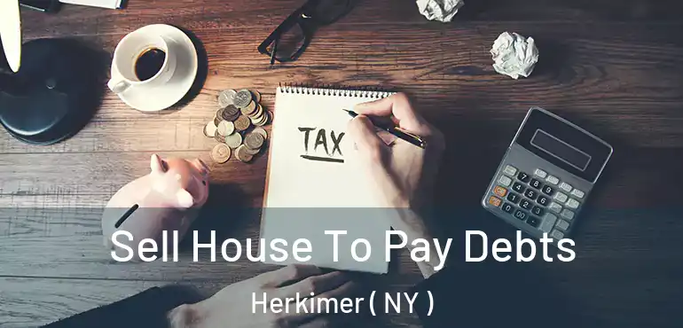  Sell House To Pay Debts Herkimer ( NY )