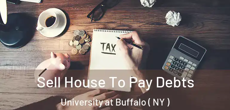  Sell House To Pay Debts University at Buffalo ( NY )