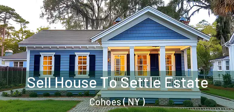  Sell House To Settle Estate Cohoes ( NY )