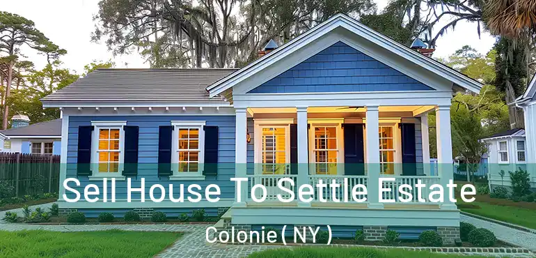  Sell House To Settle Estate Colonie ( NY )