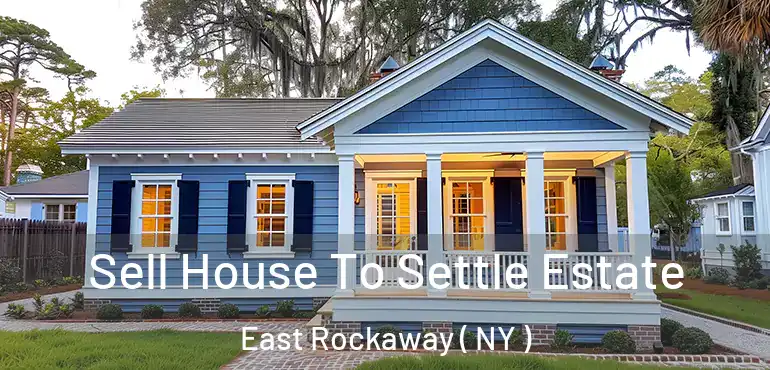  Sell House To Settle Estate East Rockaway ( NY )