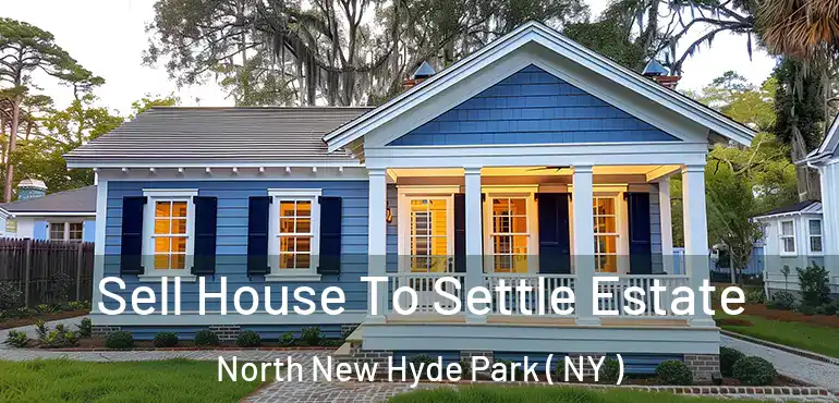  Sell House To Settle Estate North New Hyde Park ( NY )
