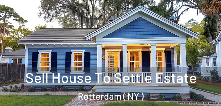  Sell House To Settle Estate Rotterdam ( NY )