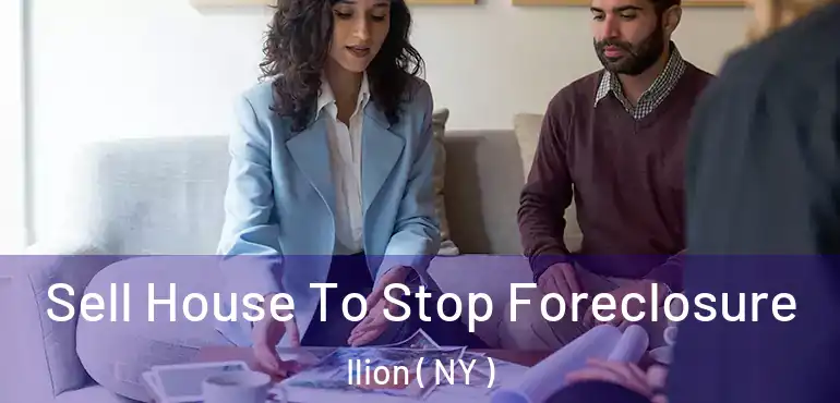  Sell House To Stop Foreclosure Ilion ( NY )