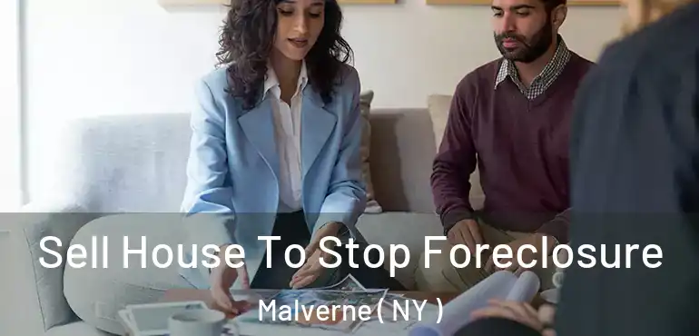  Sell House To Stop Foreclosure Malverne ( NY )
