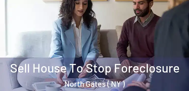  Sell House To Stop Foreclosure North Gates ( NY )
