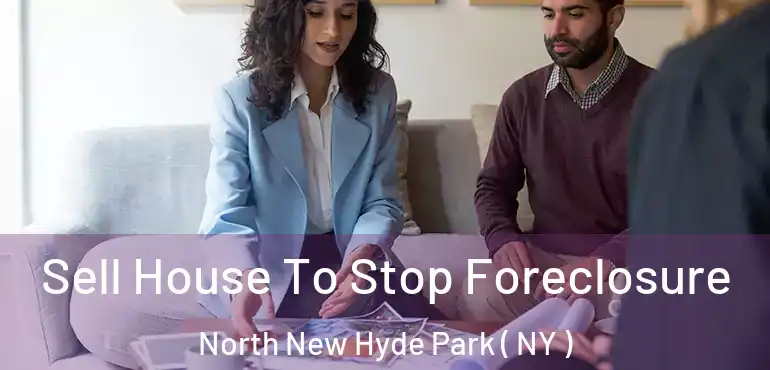  Sell House To Stop Foreclosure North New Hyde Park ( NY )