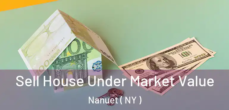  Sell House Under Market Value Nanuet ( NY )