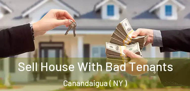  Sell House With Bad Tenants Canandaigua ( NY )