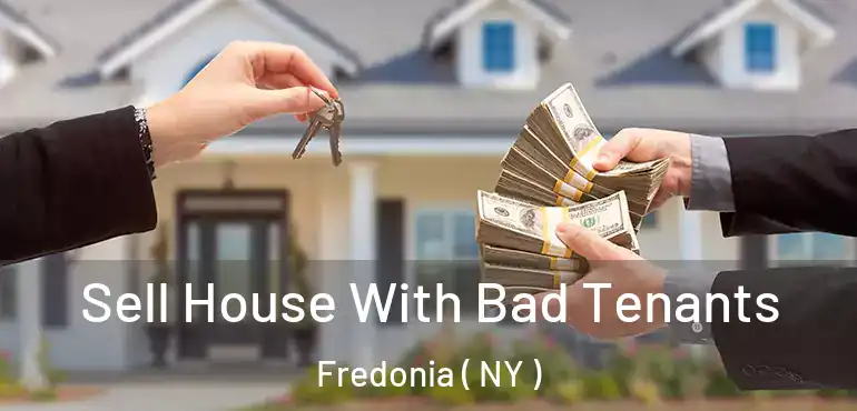  Sell House With Bad Tenants Fredonia ( NY )