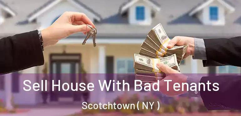  Sell House With Bad Tenants Scotchtown ( NY )