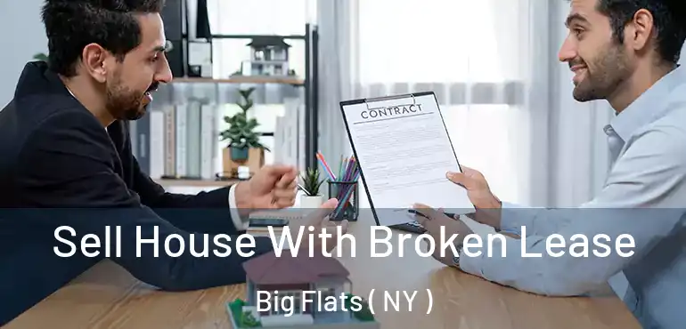  Sell House With Broken Lease Big Flats ( NY )