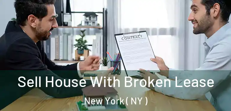  Sell House With Broken Lease New York ( NY )