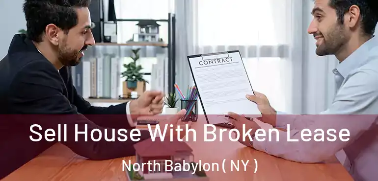  Sell House With Broken Lease North Babylon ( NY )