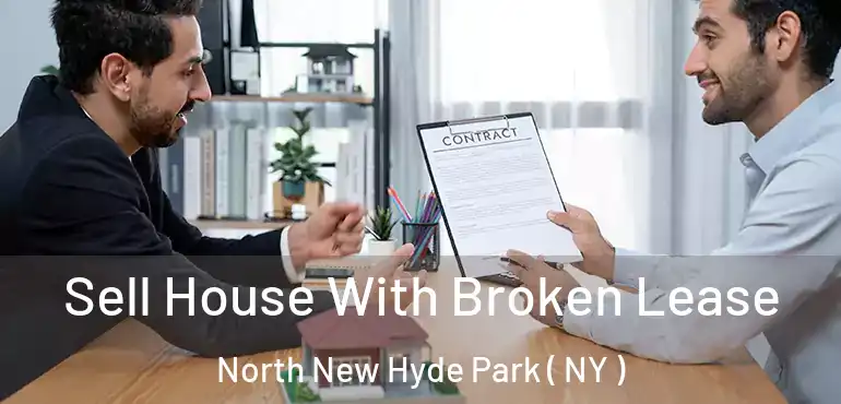  Sell House With Broken Lease North New Hyde Park ( NY )