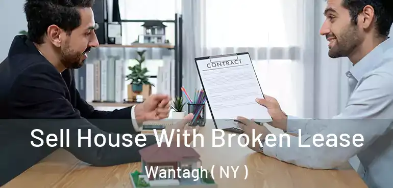  Sell House With Broken Lease Wantagh ( NY )