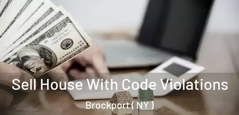  Sell House With Code Violations Brockport ( NY )