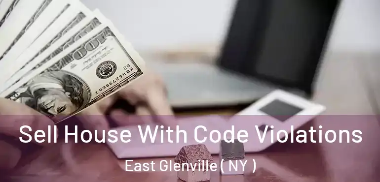  Sell House With Code Violations East Glenville ( NY )