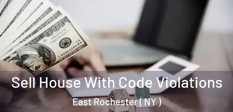  Sell House With Code Violations East Rochester ( NY )