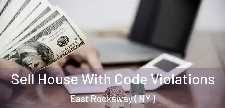  Sell House With Code Violations East Rockaway ( NY )