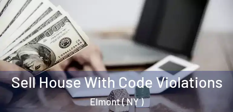  Sell House With Code Violations Elmont ( NY )