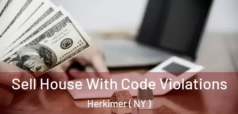  Sell House With Code Violations Herkimer ( NY )