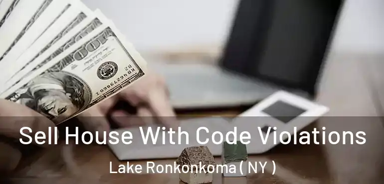  Sell House With Code Violations Lake Ronkonkoma ( NY )