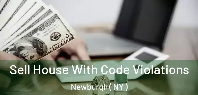  Sell House With Code Violations Newburgh ( NY )