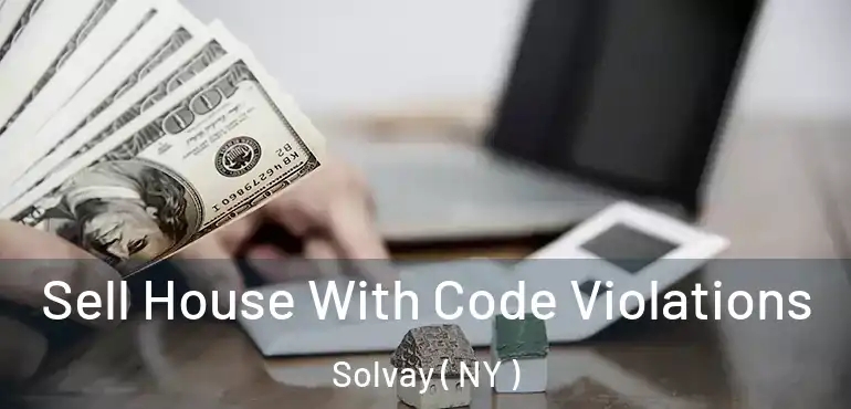  Sell House With Code Violations Solvay ( NY )