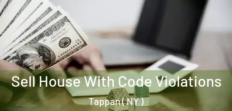  Sell House With Code Violations Tappan ( NY )