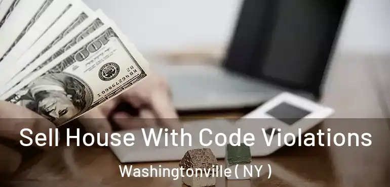  Sell House With Code Violations Washingtonville ( NY )