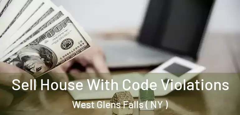  Sell House With Code Violations West Glens Falls ( NY )