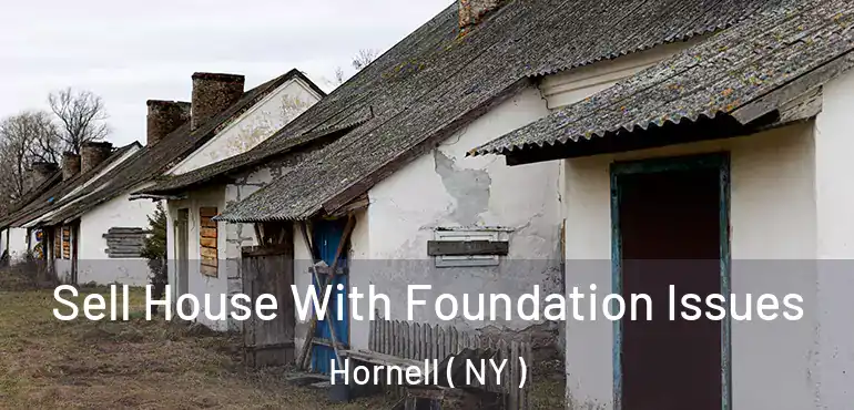  Sell House With Foundation Issues Hornell ( NY )