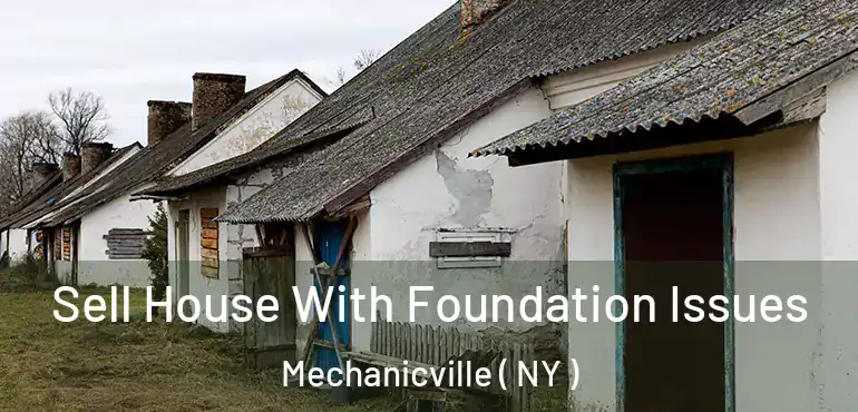  Sell House With Foundation Issues Mechanicville ( NY )