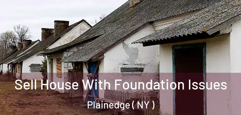  Sell House With Foundation Issues Plainedge ( NY )