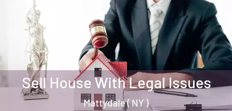  Sell House With Legal Issues Mattydale ( NY )