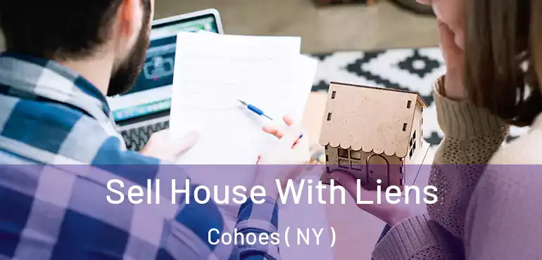  Sell House With Liens Cohoes ( NY )