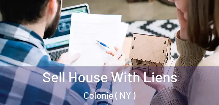  Sell House With Liens Colonie ( NY )