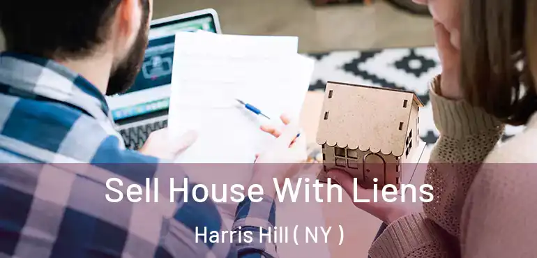  Sell House With Liens Harris Hill ( NY )