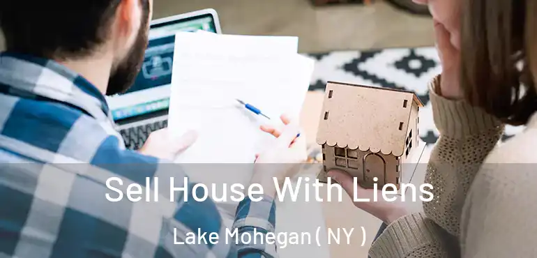  Sell House With Liens Lake Mohegan ( NY )