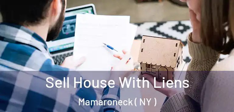  Sell House With Liens Mamaroneck ( NY )