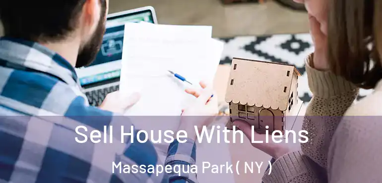  Sell House With Liens Massapequa Park ( NY )