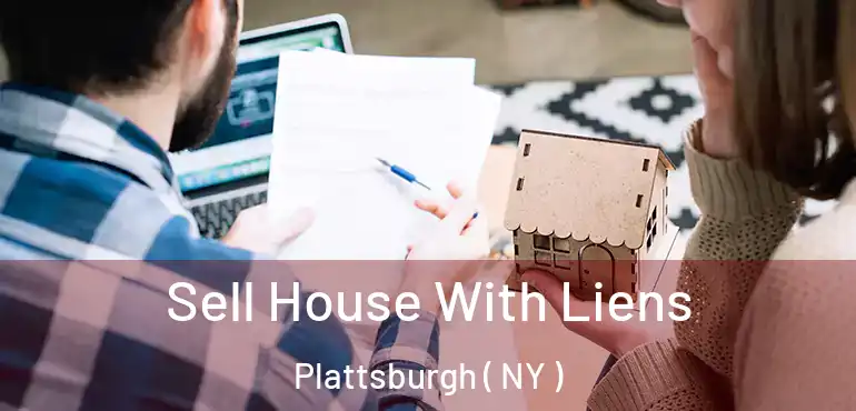  Sell House With Liens Plattsburgh ( NY )