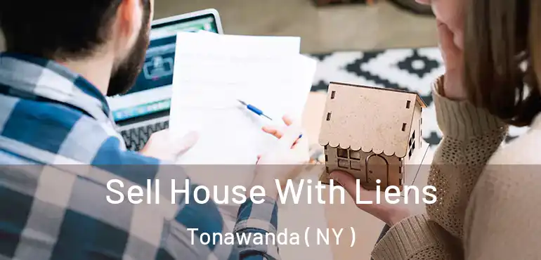  Sell House With Liens Tonawanda ( NY )