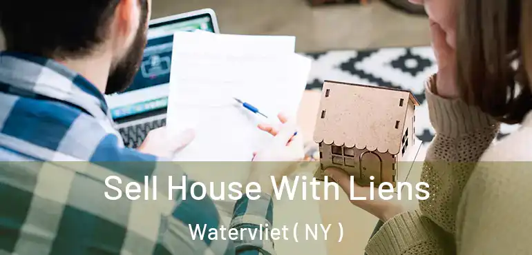  Sell House With Liens Watervliet ( NY )