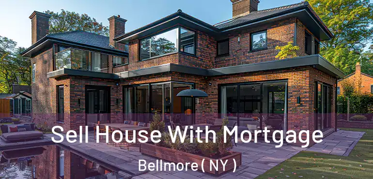  Sell House With Mortgage Bellmore ( NY )