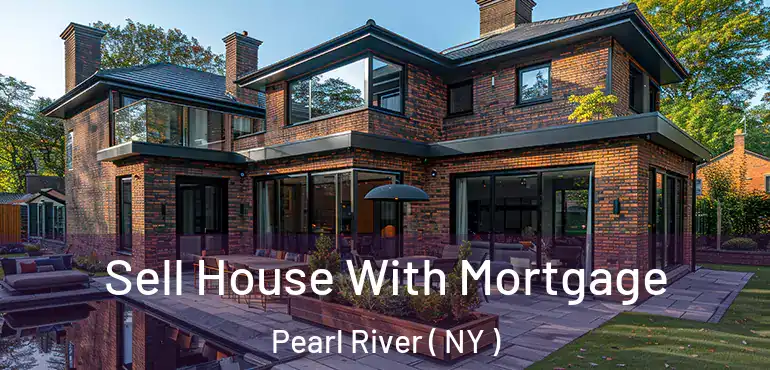  Sell House With Mortgage Pearl River ( NY )