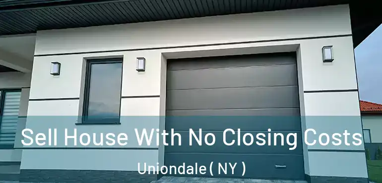  Sell House With No Closing Costs Uniondale ( NY )
