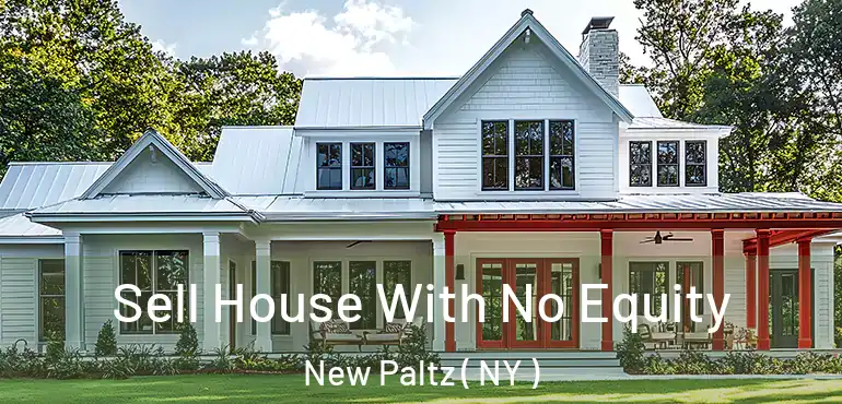  Sell House With No Equity New Paltz ( NY )
